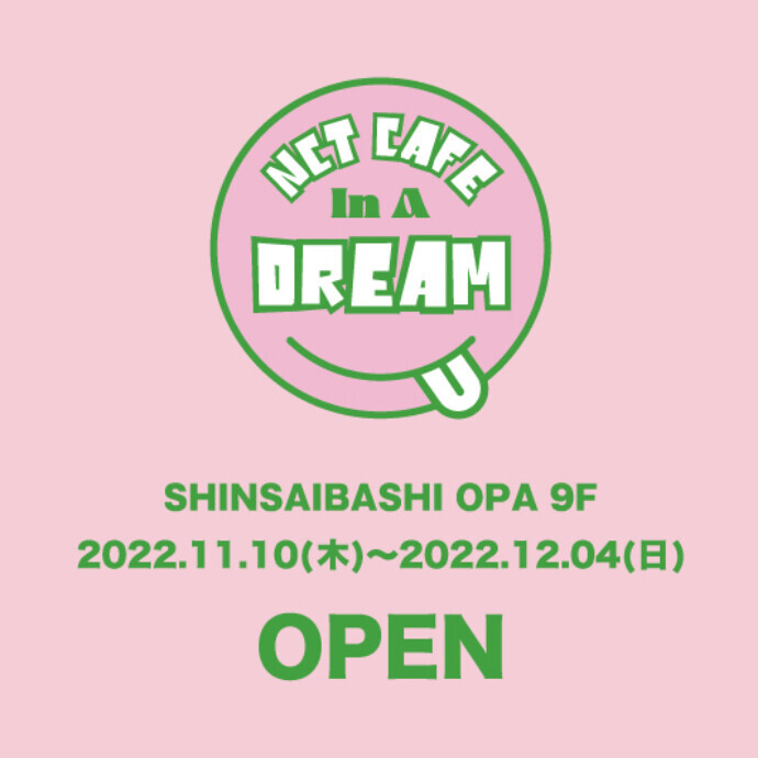 『NCT DREAM CAFE In A DREAM』 9F カワラ カフェアンドキッチン ＊11/10(木)～12/4(日)期間限定OPEN
