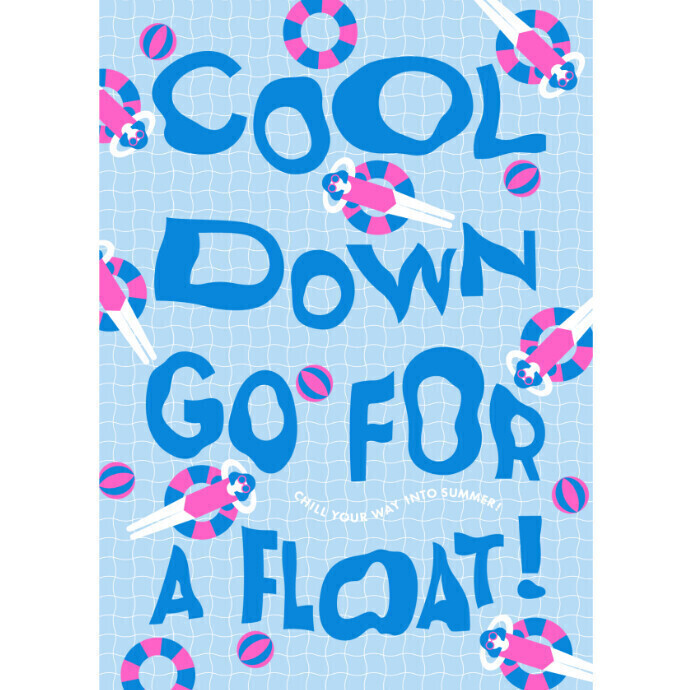 COOL DOWN GO FOR A FLOAT!