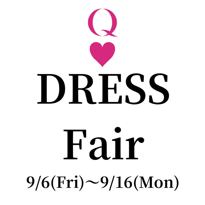 Q♡ DRESS Fair