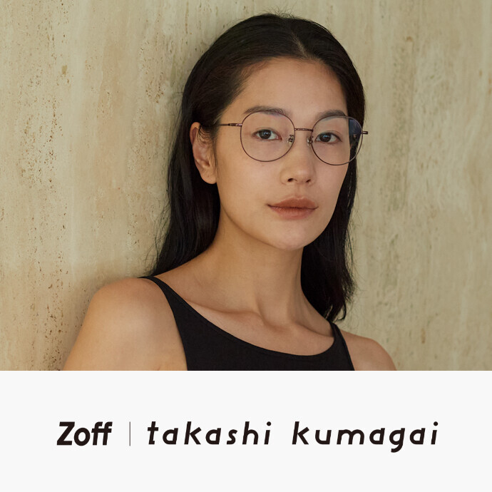 「Zoff｜takashi kumagai」