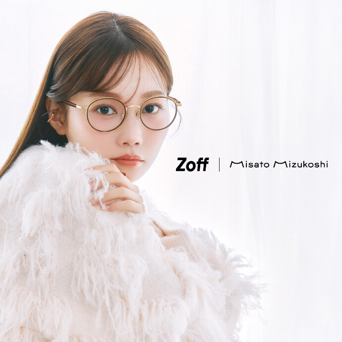 「Zoff｜Misato Mizukoshi」