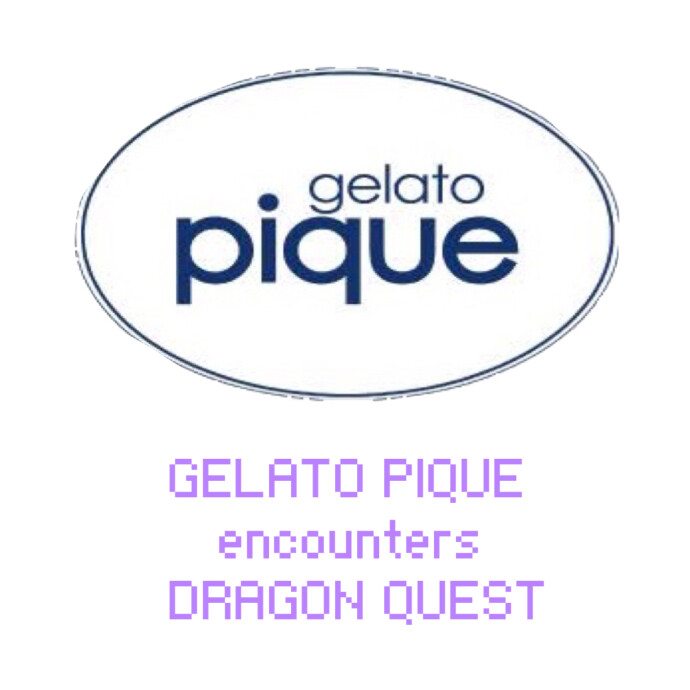 ✨GELATO PIQUE encounters DRAGON QUEST✨