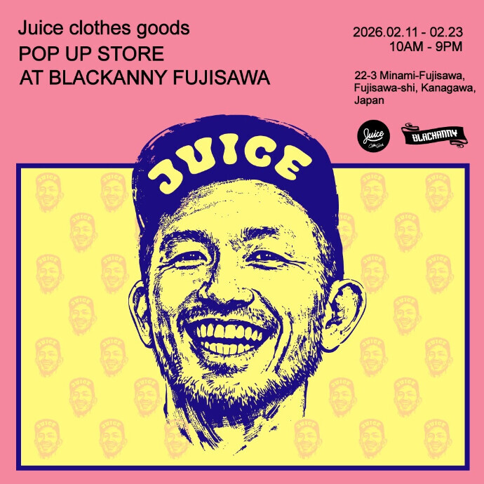 "Juice POP UP STORE"が帰ってきた！2/23(月祝)までブラックアニー店内にて