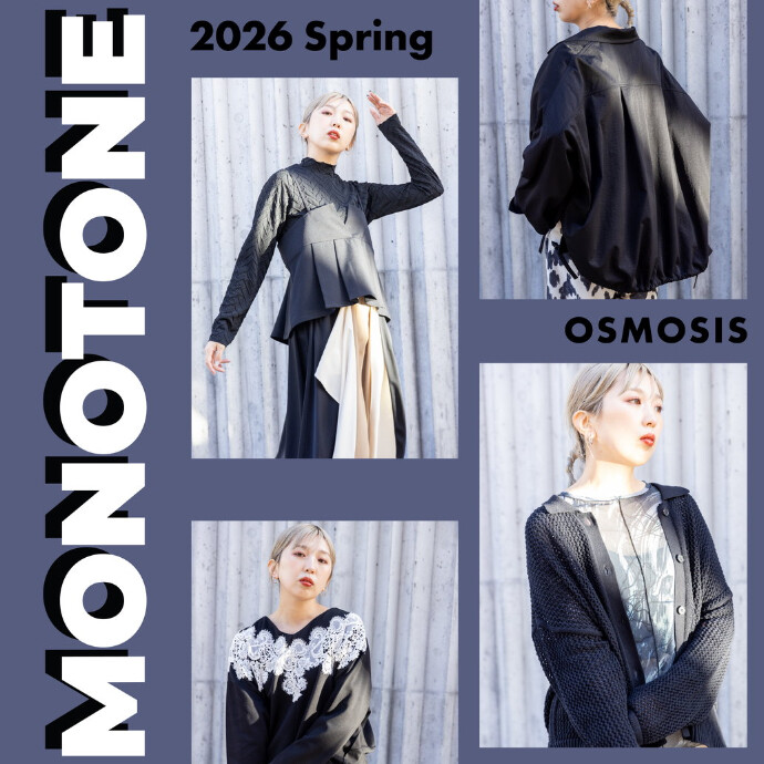 MONOTONE 2026 Spring OSMOSIS