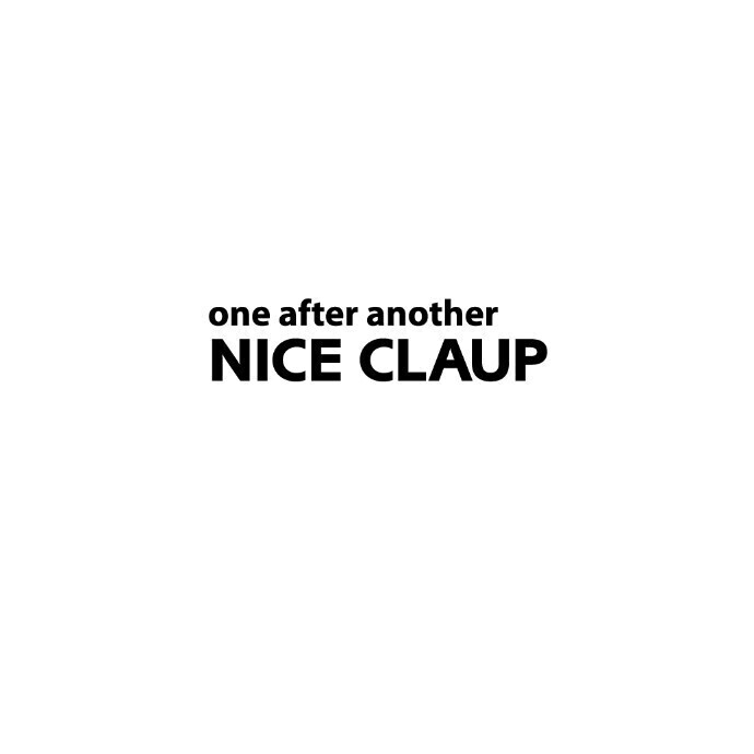 one after another NICE CLAUP