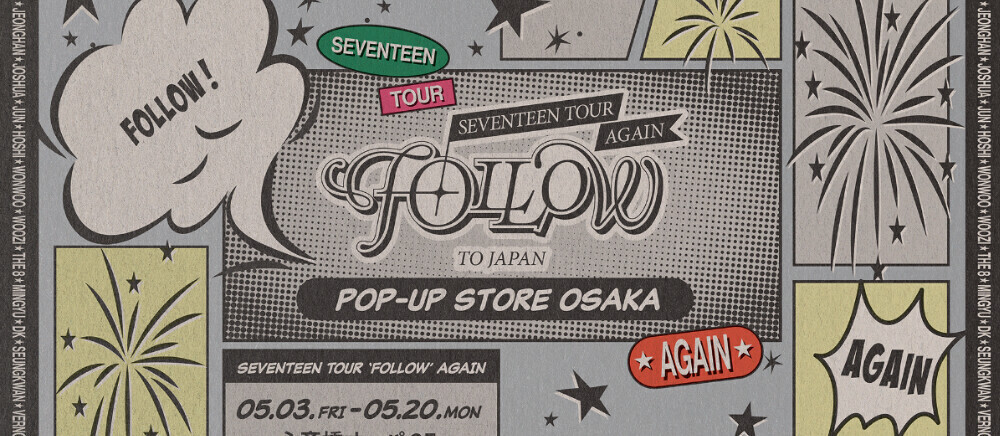 "SEVENTEEN TOUR  'FOLLOW' AGAIN TO JAPAN  POP-UP STORE"