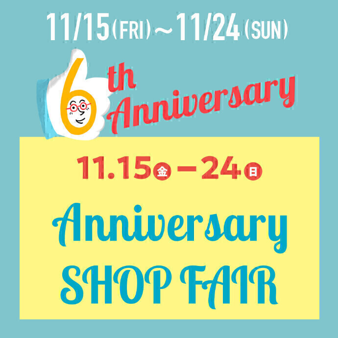 【6th Anniversary】Anniversary SHOP FAIR