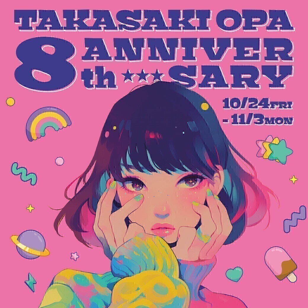 TAKASAKI OPA 8th ANNIVERSARY