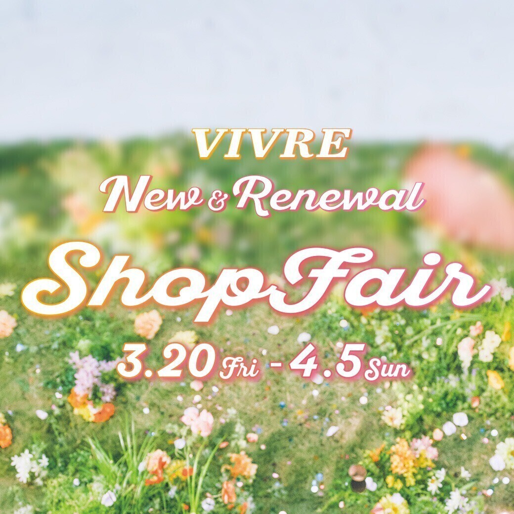 VIVRE New&Renewal ShopFair