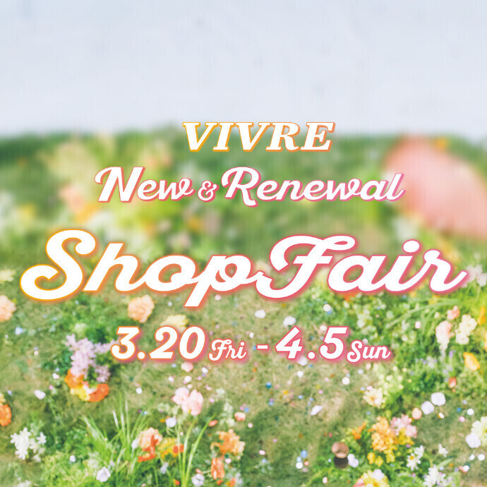 VIVRE New&Renewal ShopFair