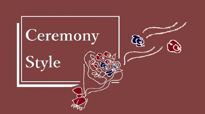 Ceremony Style